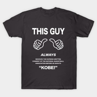 Kobe (Express Written Consent) T-Shirt